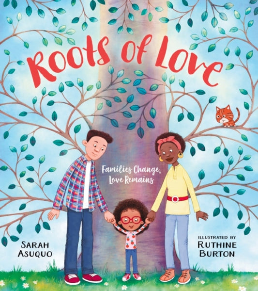 Cover image for 9780702324901 - Roots of Love: Families Change, Love Remains