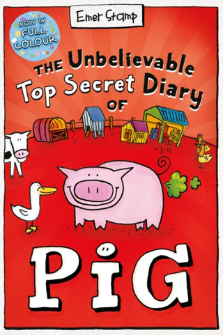 Cover image for 9780702325021 - The Unbelievable Top Secret Diary of Pig: Colour Edition