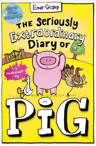 Cover image for 9780702325045 - The Seriously Extraordinary Diary of Pig: Colour Edition