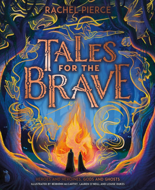 Cover image for 9780702325557 - Tales for the Brave: Heroes and Heroines, Gods and Ghosts