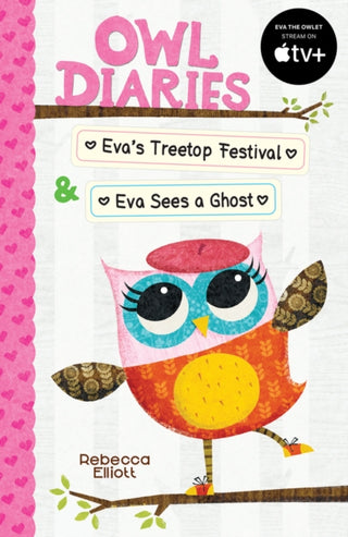 Cover image for 9780702325588 - Owl Diaries Bind-Up 1: Eva's Treetop Festival & Eva Sees a Ghost