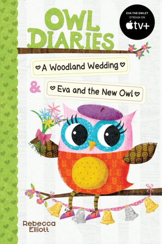Cover image for 9780702325595 - Owl Diaries Bind-Up 2: A Woodland Wedding & Eva and the New Owl