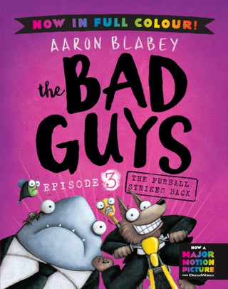 Cover image for 9780702325984 - The Bad Guys 3 Colour Edition: The Furball Strikes Back