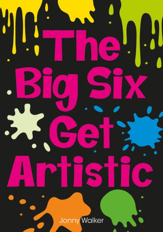 Cover image for 9780702327230 - The Big Six Get Artistic (Set 08)