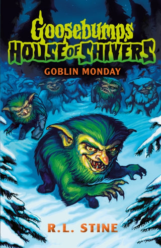 Cover image for 9780702331268 - Goosebumps: House of Shivers 2: Goblin Monday