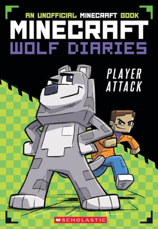 Cover image for 9780702333132 - Minecraft Wolf Diaries #1: Player Attack