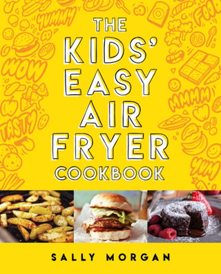 Supplemental image for 9780702339349 - The Kids Easy Air Fryer Cookbookk