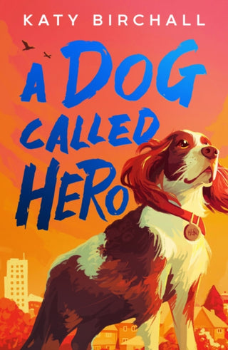 Cover image for 9780702341717 - A Dog Called Hero
