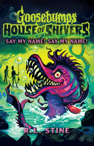 Supplemental image for 9780702342561 - Goosebumps: House of Shivers 4: Say My Name! Say My Name!