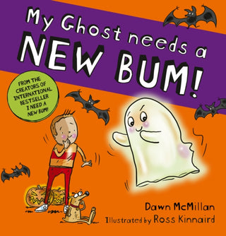 Cover image for 9780702342905 - My Ghost Needs a New Bum! (PB)