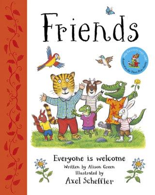 Cover image for 9780702346132 - Friends: Axel Scheffler's gorgeous picture book about welcoming others and making friends