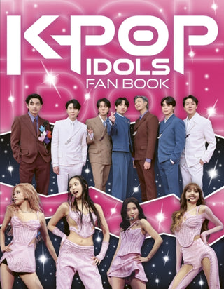 Cover image for 9780702350221 - K-Pop Idols Fan Book: The Ultimate Guide to All Things K-Pop