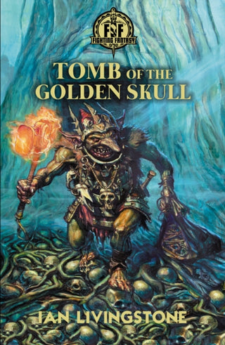 Cover image for 9780702350740 - Fighting Fantasy: Tomb of the Golden Skull