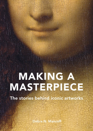 Cover image for 9780711257078 - Making A Masterpiece