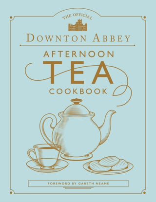 Cover image for 9780711258938 - The Official Downton Abbey Afternoon Tea Cookbook