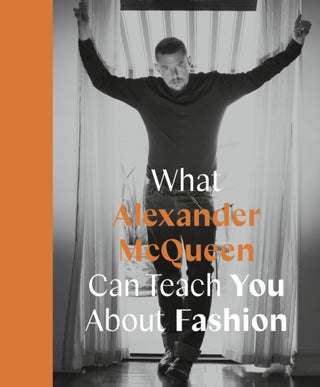 Cover image for 9780711259065 - What Alexander McQueen Can Teach You About Fashion