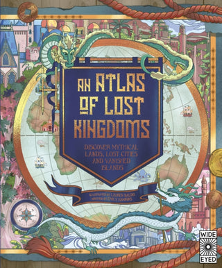 Cover image for 9780711262805 - An Atlas of Lost Kingdoms