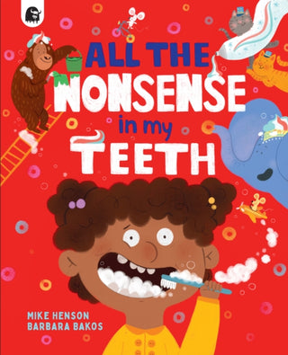 Cover image for 9780711266285 - All the Nonsense in my Teeth