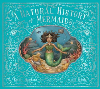 Cover image for 9780711266490 - A Natural History of Mermaids