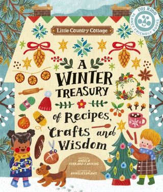 Cover image for 9780711267039 - Little Country Cottage: A Winter Treasury of Recipes, Crafts and Wisdom
