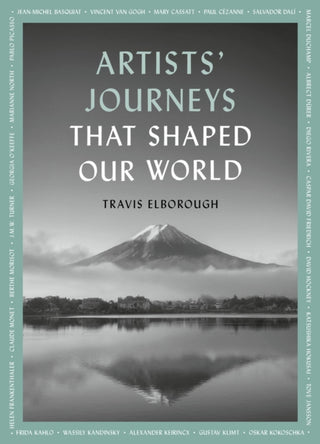 Cover image for 9780711268708 - Artists' Journeys That Shaped Our World
