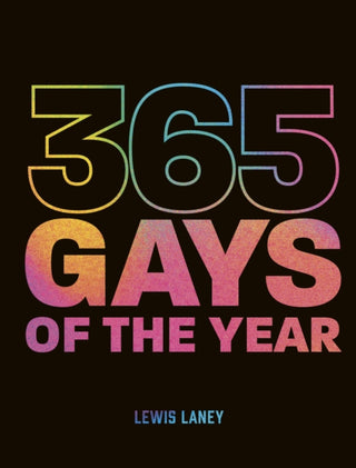 Cover image for 9780711273702 - 365 Gays of the Year (Plus 1 for a Leap Year)