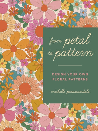 Cover image for 9780711276321 - From Petal to Pattern