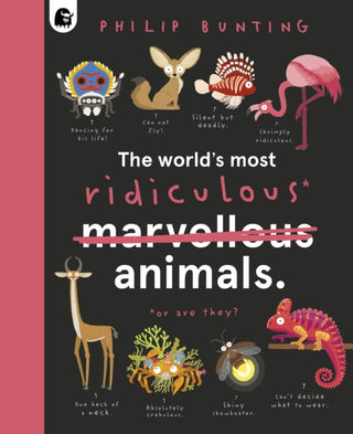 Cover image for 9780711276437 - The World's Most Ridiculous Animals