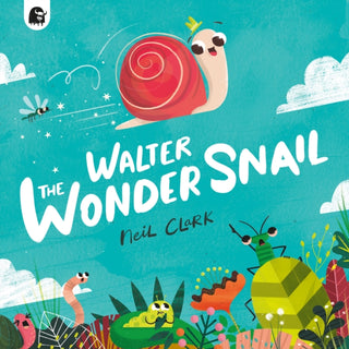 Cover image for 9780711276819 - Walter The Wonder Snail