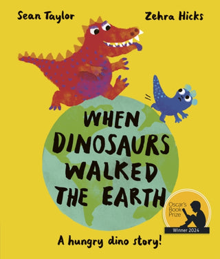 Cover image for 9780711277212 - When Dinosaurs Walked the Earth