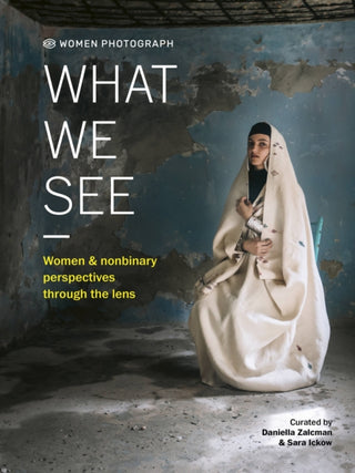 Cover image for 9780711278547 - Women Photograph: What We See