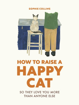 Cover image for 9780711281790 - How to Raise a Happy Cat