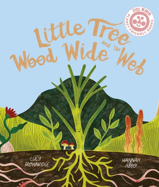 Cover image for 9780711284869 - Little Tree and the Wood Wide Web