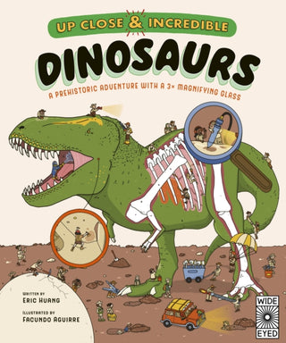 Cover image for 9780711284951 - Up Close and Incredible: Dinosaurs