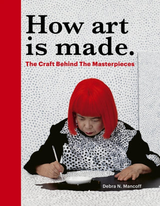 Cover image for 9780711285095 - How Art is Made
