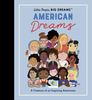 Cover image for 9780711285576 - Little People, BIG DREAMS: American Dreams