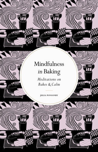 Cover image for 9780711288232 - Mindfulness in Baking