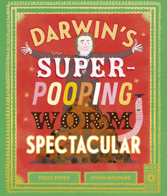 Cover image for 9780711288393 - Darwin's Super-Pooping Worm Spectacular