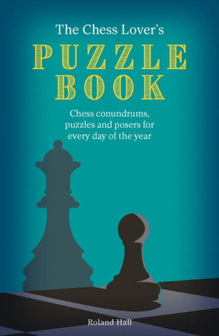 Cover image for 9780711289840 - The Chess Lover's Puzzle Book