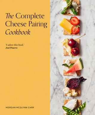 Cover image for 9780711290945 - The Complete Cheese Pairing Cookbook