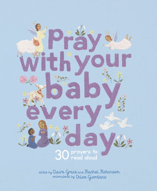 Cover image for 9780711291256 - Pray With Your Baby Every Day