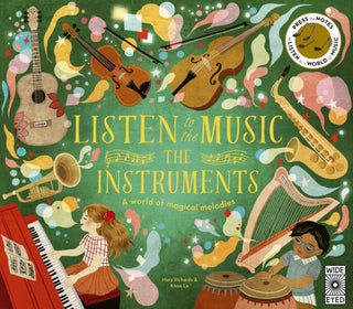 Cover image for 9780711293625 - Listen to the Music: The Instruments