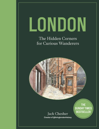 Cover image for 9780711294981 - London: The Hidden Corners For Curious Wanderers