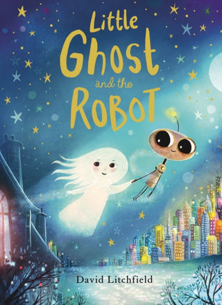 Cover image for 9780711296053 - Little Ghost and the Robot
