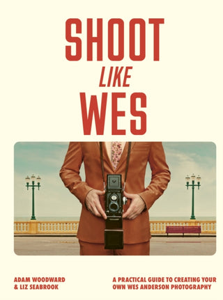 Cover image for 9780711296800 - Shoot Like Wes