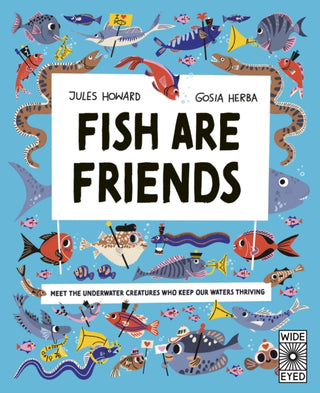 Cover image for 9780711296923 - Fish Are Friends
