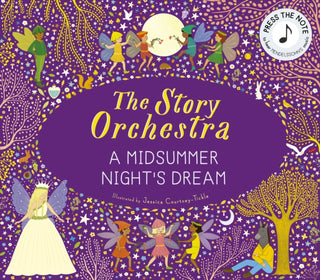 Cover image for 9780711297388 - The Story Orchestra: Shakespeare's A Midsummer Night's Dream