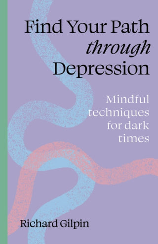 Cover image for 9780711298569 - Find Your Path through Depression