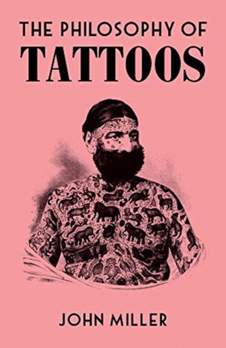 Cover image for 9780712353083 - The Philosophy of Tattoos