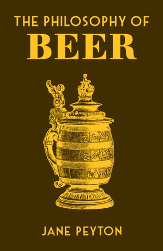 Cover image for 9780712353472 - The Philosophy of Beer